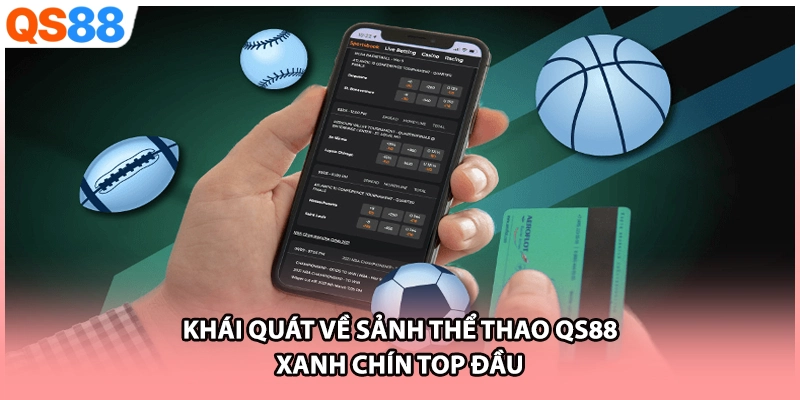 Khái quát về sảnh thể thao QS88 xanh chín top đầu