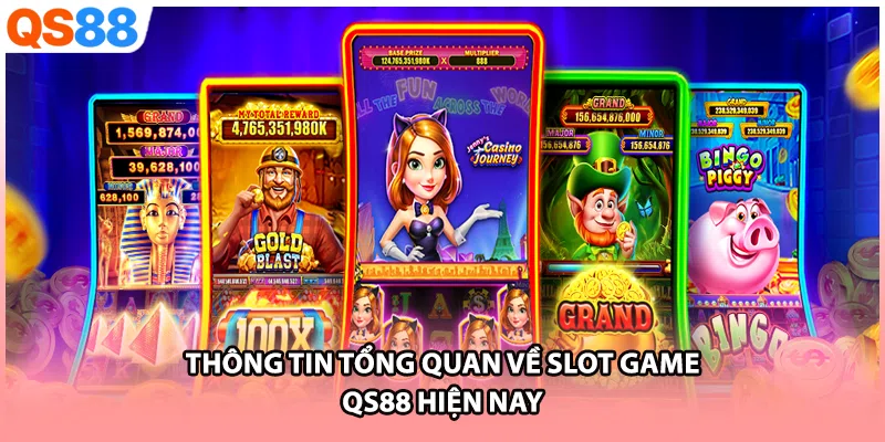 Thông tin tổng quan về slot game QS88 hiện nay